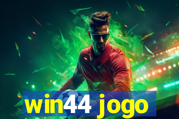 win44 jogo